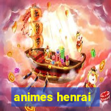 animes henrai